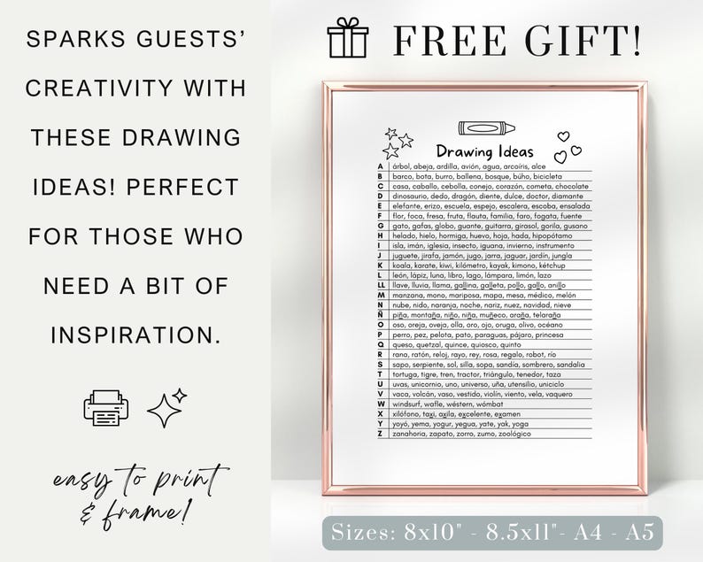 May include: A printable drawing ideas chart with a black and white alphabet listing words for each letter. The chart is framed in a white frame with a pink border. The text "FREE GIFT!" is at the top of the chart. The text "Drawing Ideas" is at the top of the list. The text "Sizes: 8x10" - 8.5x11" - A4 - A5" is at the bottom of the chart.