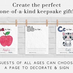 May include: Three white cards with a brown rope hanging from clothespins. Each card has a letter of the alphabet, a picture, and a line for a name. The first card has the letter A, a red apple, and the name Noah. The second card has the letter B, and the third card has the letter C, a gray cat, and the name Sarah. The text below the cards reads "Guests of all ages can choose a page to decorate & sign."