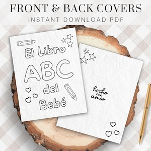 Pu&ograve; includere: Copertine stampabili in bianco e nero per un libro ABC per bambini. La copertina anteriore presenta il testo "El Libro ABC del Beb&eacute;" con un pastello e cuori. La copertina posteriore presenta il testo "hecho con amor" con cuori.