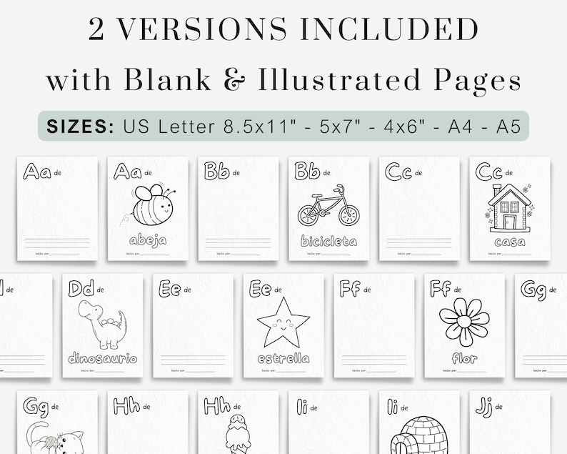 Pu&ograve; includere: Pagine da colorare stampabili in bianco e nero dell'alfabeto in spagnolo. Ogni pagina presenta una lettera dell'alfabeto, la parola corrispondente alla lettera e un'illustrazione. Le lettere sono in maiuscolo e minuscolo. Le illustrazioni includono un'ape, una bicicletta, una casa, un dinosauro, una stella, un fiore, un gatto, un cono gelato e un igloo.