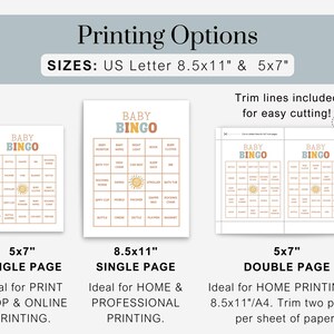 May include: Printable baby bingo cards featuring a sun and the words "Baby Bingo" in a colourful font. The cards are available in two sizes: 5x7 inches and 8.5x11 inches. The 5x7 inch cards are for single page printing, while the 8.5x11 inch cards are for single page printing. The 5x7 inch cards can also be printed double-sided on 8.5x11 inch paper.