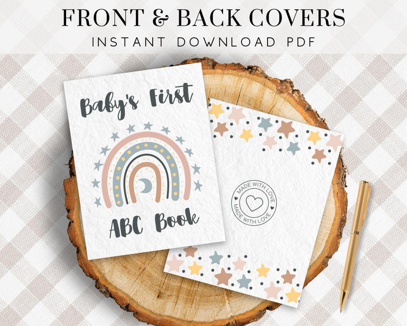 May include: Printable PDF covers for a baby's first ABC book. The front cover features a rainbow with stars and the text "Baby's First ABC Book". The back cover has a pattern of stars and the text "Made with Love".