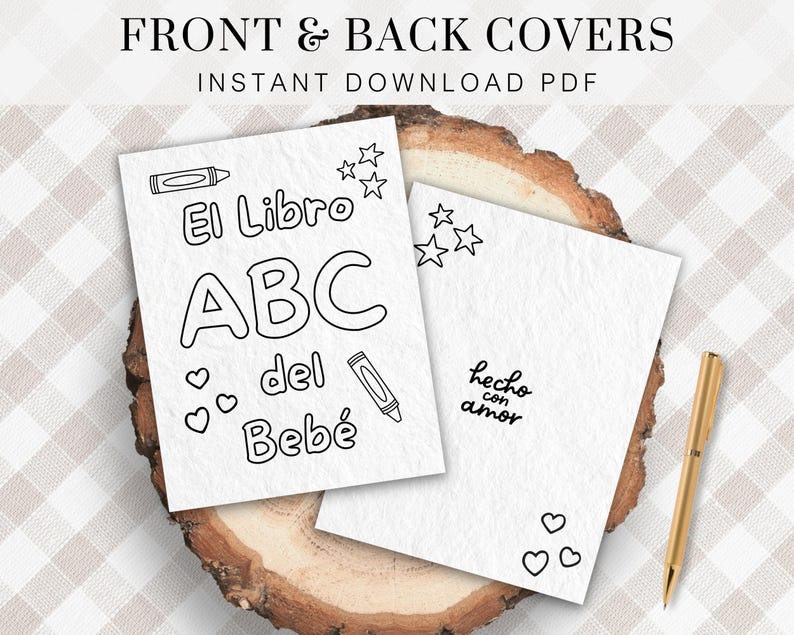 May include: Black and white printable covers for a baby's ABC book. The front cover features the text "El Libro ABC del Beb&eacute;" with a crayon and hearts. The back cover features the text "hecho con amor" with hearts.