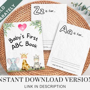 May include: A printable baby's first ABC book with a pink heart and animal illustrations. The cover says "Baby's First ABC Book".