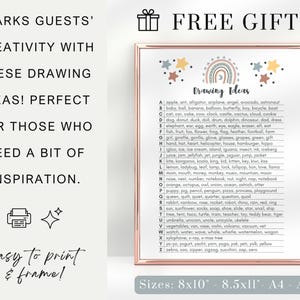 May include: A printable drawing ideas chart for kids with a rainbow and stars. The chart features the alphabet with a word starting with each letter. The chart is framed in a light pink frame. The text "FREE GIFT!" is at the top of the chart. The text "Drawing Ideas" is in a light blue box. The text "Sizes: 8x10" - 8.5x11" - A4 - A5" is at the bottom of the chart.