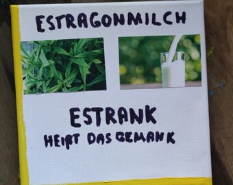 UNIKAT: Estragonmilch - Estrank heißt das Gemank