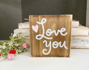 Love You Valentine's Day Wood Block, Valentines Shelf Sitter, Tiered Tray Sign, Rustic Valentines Home Decor