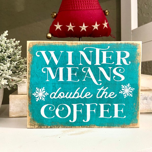 Winter Coffee Block, Funny Coffee Sign, Rustic Coffee Bar Decor, Tiered Tray Sign, Winter Coffee Shelf Sitter