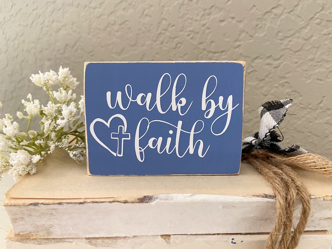 Walk by Faith, Christian Wood Block, Religious Shelf Sitter, Tiered Try