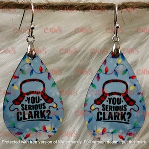 Christmas You Serious Clark 1.5 inch Teardrop Earrings
