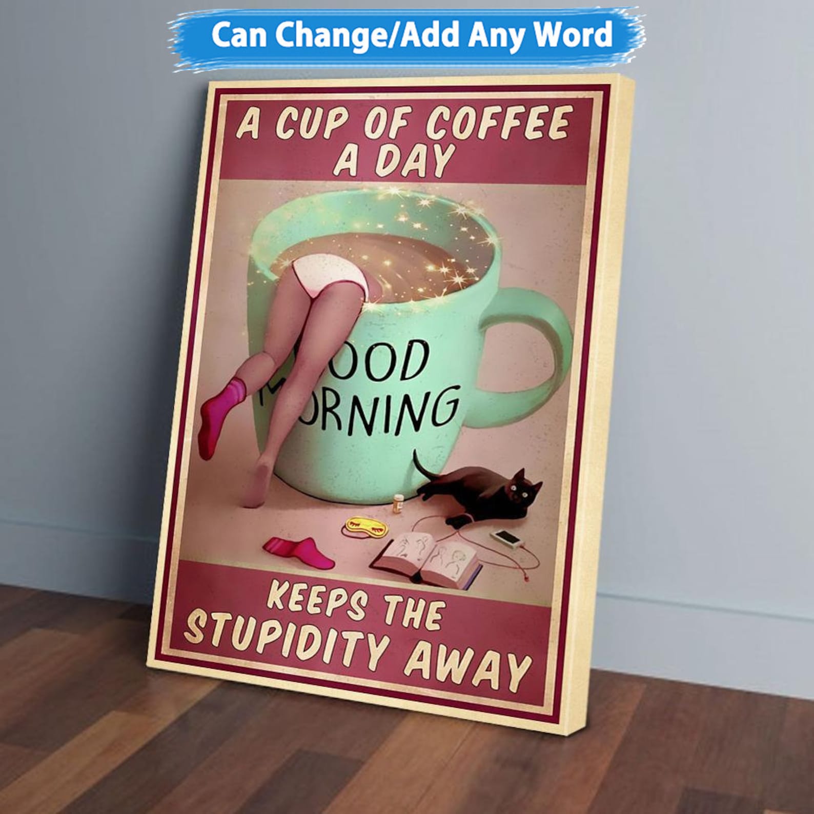 A Cup Of Coffee A Day Keeps The Stupidity Away Vertical Canvas Etsy