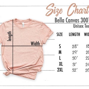 May include: Size chart for Bella Canvas 3001 unisex tee shirts. The chart shows the length and width in inches for sizes S, M, L, XL, and 2XL.