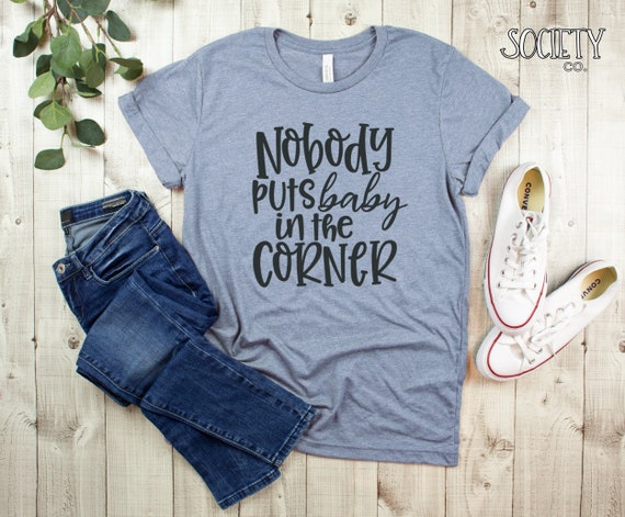 Dirty Dancing Baby In A Corner T-Shirt Dirty Dancing Baby In A Corner T-Shirt