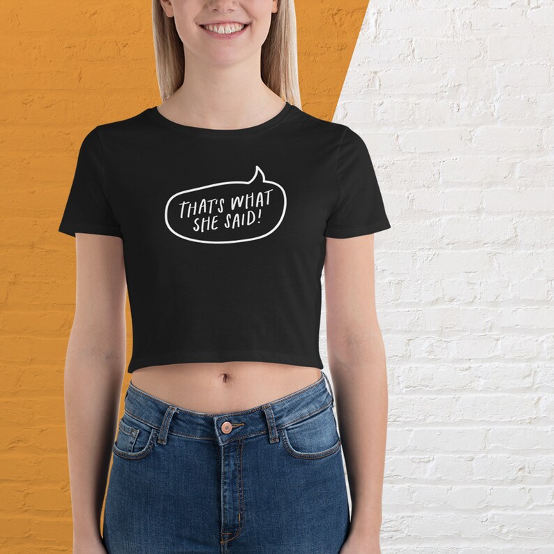 That's What She Said Funny Crop Top for a Fantastic Etsy