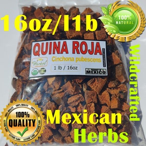 May include: A clear plastic bag filled with 16 ounces of dried, reddish-brown bark pieces labeled "QUINA ROJA Cinchona pubescens 1 lb / 16oz Product of Mexico". The bag is labeled "100% Natural Wildcrafted Mexican Herbs" and has a 100% Quality seal.