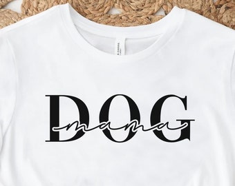 Dog Mom Shirt | Dog Mama Shirt Dog Lover Dog Owner Dog Mom Gift Dog Mom Tee Dog Mama Shirt Dog Mom Tshirt Dog Owner Gift