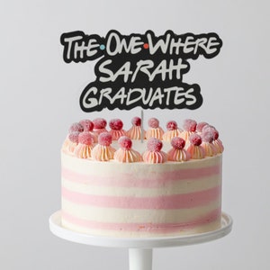 Friends Graduation Custom Name Cardstock Cake Topper