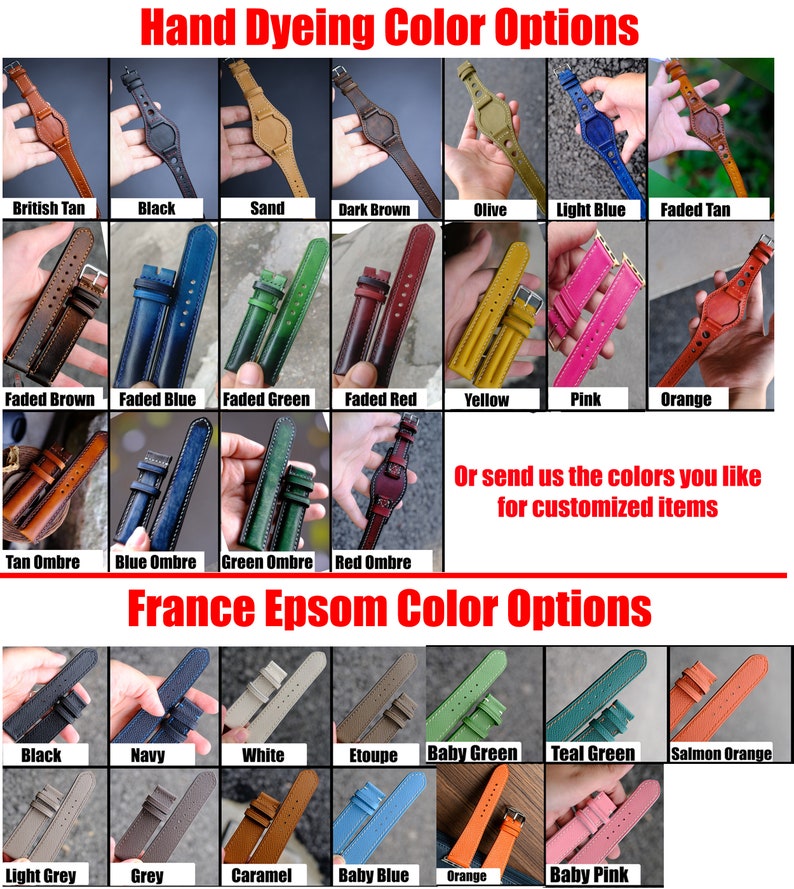 May include: A chart showing different color options for hand-dyed and France Epsom leather watch straps. The colors include British Tan, Black, Sand, Dark Brown, Olive, Light Blue, Faded Tan, Faded Brown, Faded Blue, Faded Green, Faded Red, Yellow, Pink, Orange, Tan Ombre, Blue Ombre, Green Ombre, Red Ombre, Black, Navy, White, Etoupe, Baby Green, Teal Green, Salmon Orange, Light Grey, Grey, Caramel, Baby Blue, Orange, and Baby Pink.