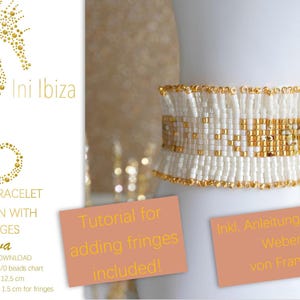 May include: A white loom bracelet with gold beads and fringes. The bracelet is 12.5 cm long and has 7 columns. The image includes the text "Ini Ibiza", "Loom Bracelet Pattern with Fringes Ava", "Instant Download", "Miyuki Delica 11/0 beads chart", "75 rows / 12.5 cm", "7 columns / 1 cm", "1.5 cm for fringes", "Tutorial for adding fringes included!" and "Inkl. Anleitung für das Weben von Fransen!"