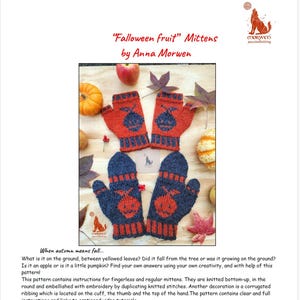 May include: A knitting pattern for "Falloween fruit" mittens, featuring a pumpkin design with a jack-o-lantern face. The pattern includes instructions for fingerless and regular mittens, and is knitted bottom-up.