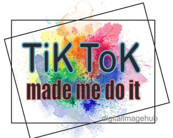 tik tok svg, tik tok made me do it svg. tik tok famous svg, tik tok clipart, tik tok png, tik tok svg file,  tik tok shirt svg