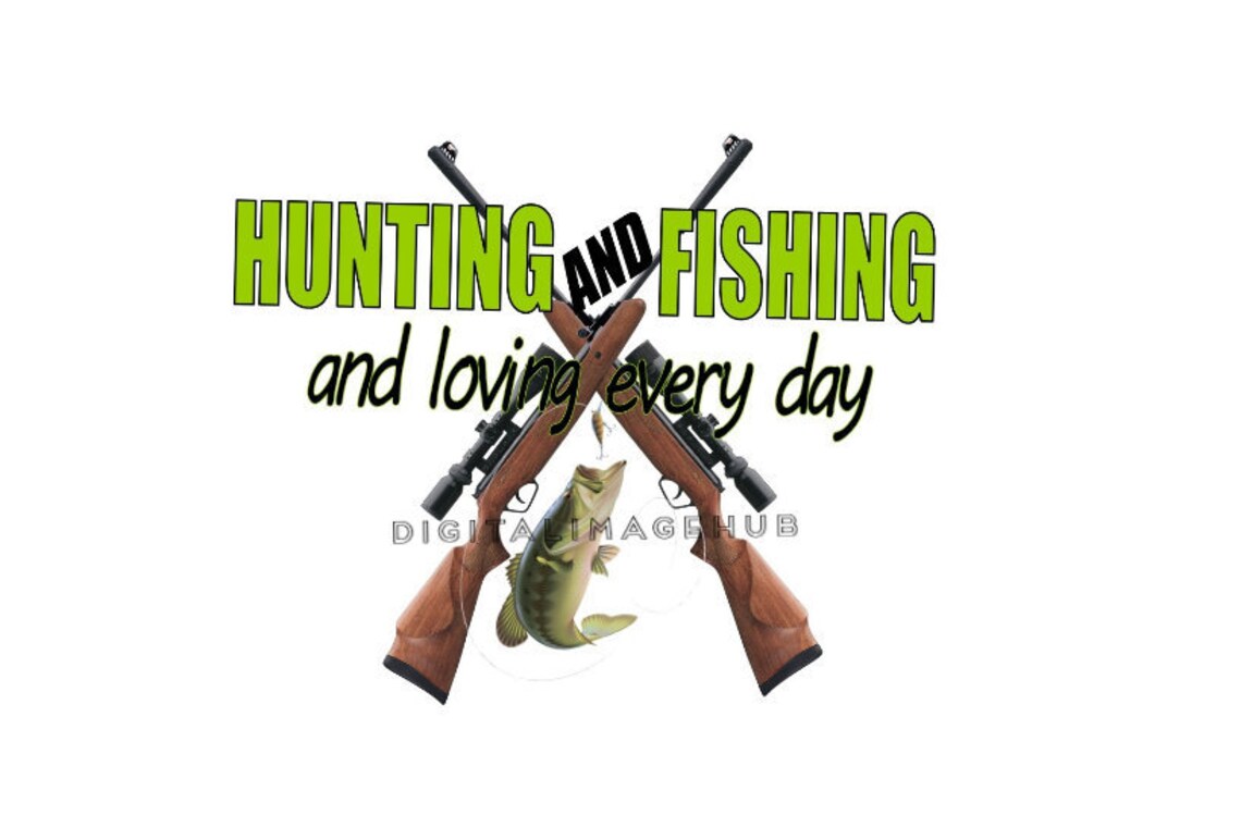Hunting and Fishing Svg, Hunt and Fish Svg, Hunting Svg, Hunting Png, Fishing Svg, Fishing Png