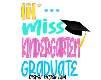 little miss kindergarten graduate, kindergarten svg,  kindergarten png, kindergarten graduation png, kindergarten graduation shirt