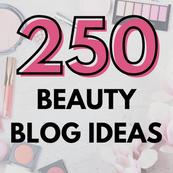 250 Beauty Blog Ideas | Lash Hair Blog, Blog Content Creation | Blog Planning Sheets | Blog Topic Ideas | Blogging Prompts