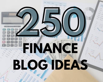 250 Finance Blog Ideas | Side Hustle Content Creation | Blog Planning Sheets | Blog Topic Ideas | Blogging Prompts | Content Marketing |
