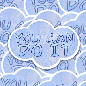 Sticker You Can Do it // Sticker fait main de qualité