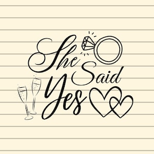 She Said Yes Svg, She Said Yes Sign, wedding decal cutting file, Engagement, Team bride, shirt svg, Cricut Explore Cutting File, ring svg