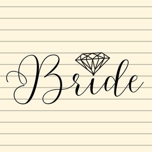 Bride Svg, Bride Diamond Svg, Wedding Svg, Bachelorette Svg, Bride Squad Svg, Bride Tribe Svg, Team Bride Svg, Cricut, Silhouette,Bridal Svg