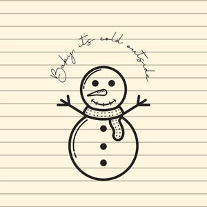 Bébé il fait froid dehors svg, drôle de Noël disant svg, bonhomme de neige svg, drôle de Noël svg, enfants noël svg, hiver svg, vacances svg, snowy