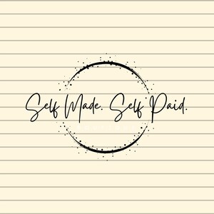 Self Made Self Paid SVG - Small Business svg - Business Owner svg - Small Business Owner Cut File - Business Owner svg - Small Business svg
