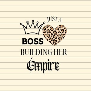 Just A Boss Building Her Empire Svg, Boss Svg, Entrepreneur Svg, Small Business Owner Svg, Business Girl Svg, Business Woman Svg, Hustle Svg