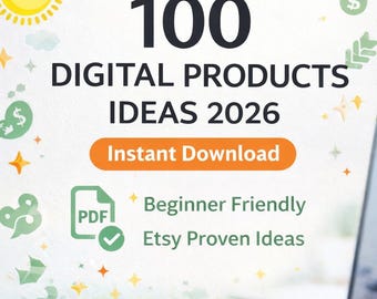 The Etsy Playbook: 100 Digital Products Beginners Can Sell