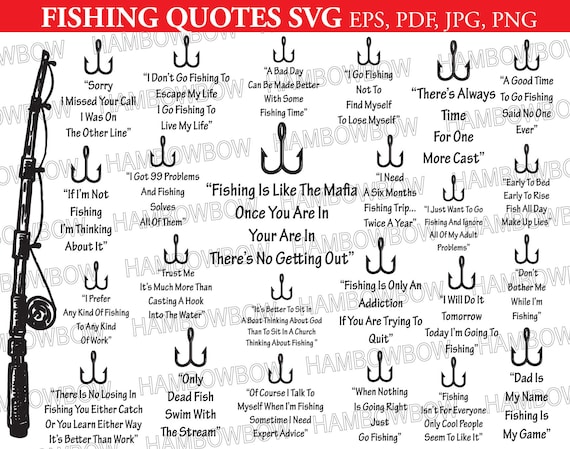 Fishing Quotes Svg, Fishing Quote Svg, Fishing Lover Svg, Fishing Day,  Funny Fishing Quotes Svg Png Eps Jpg Pdf Instant Download 