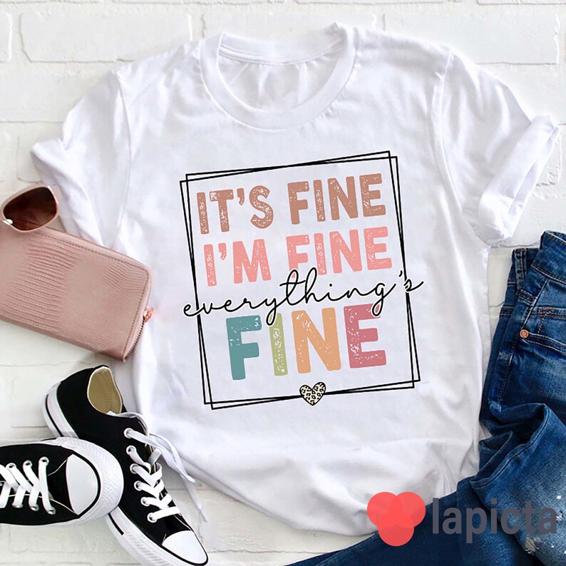 It's Fine I'm Fine Everything's Fine Teacher T-Shirt, Teacher Life Shirt, Kindergarten Shirt, Teacher Shirt, Gift For Teacher image 3