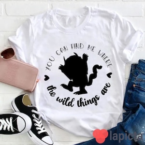 You Can Find Me Where The Wild Things Are Teacher T-Shirt, Funny Monster Shirt, Kindergarten Shirt, Teacher Shirt, Gift For Teacher