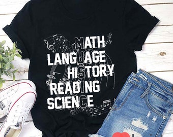 Math Language History Reading Science Teacher T-Shirt, Math Shirt, Teacher Life Shirt, Kindergarten Shirt, Teacher Shirt, Gift For Teacher