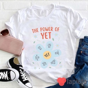 The Power Of Yet Teacher T-Shirt , Kindness Shirt, Kindness Matters Shirt, Kindergarten Shirt, Teacher Shirt, Gift For Teacher
