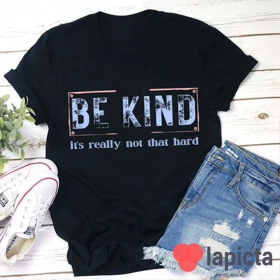 Be Kind It's Really Not That Hard Teacher T-Shirt, Be Kind Shirt, Teacher Life Shirt, Kindergarten Shirt, Teacher Shirt, Gift For Teacher