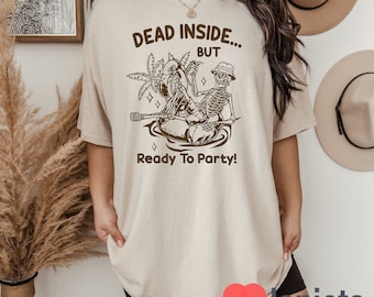 Dead Inside T-Shirt, Skeleton Drinking Shirt, Halloween Shirt, Skeleton Shirt, Vintage Shirt