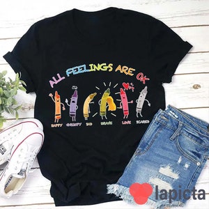 All Feelings Are Ok Crayon Teacher T-Shirt, Crayon Shirt, Teacher Shirt, Kindergarten Shirt, Teacher&#39;s Day Gift