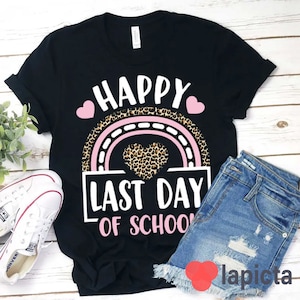 Happy Last Day of School Leopard Rainbow T-Shirt, Teacher Life Shirt, Kindergarten Shirt, Teacher Shirt, Gift For Teacher