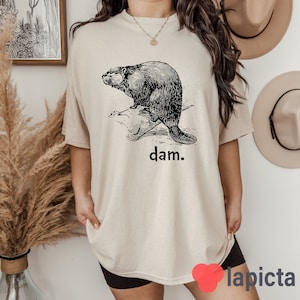Vintage Beaver Dam T-Shirt, Funny Animal Shirt, Saying Nature Novelty Humor Shirt, Beaver Dam It Shirt, Beaver Shirt