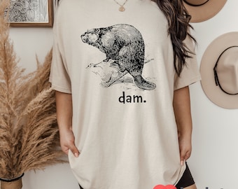 Vintage Beaver Dam T-Shirt, Funny Animal Shirt, Saying Nature Novelty Humor Shirt, Beaver Dam It Shirt, Beaver Shirt