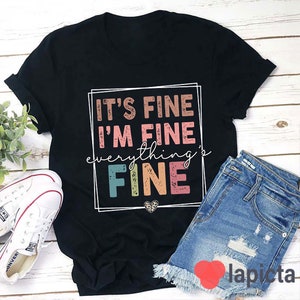 Het is prima, het gaat goed, alles is prima Leraar T-shirt, Leraar Life Shirt, Kleuterschool Shirt, Leraar Shirt, Cadeau voor leraar afbeelding 1