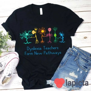 Dyslexia Teachers Form New Pathways Teacher T-Shirt, PreK Shirt, Kindergarten Shirt, Teacher Life Shirt, Teacher Shirt, Gift For Teacher