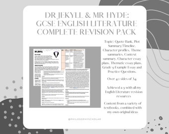 May include: A black and white image of a study guide for the novel "Dr. Jekyll and Mr. Hyde" for GCSE English Literature. The guide includes a quote bank, plot summary, timeline, character profiles, theme summaries, context summary, character essay plans, thematic essay plans, a grade 9 example essay, practice questions, and over 40 sides of A4. The text "Achieved a 9 with all my English Literature revision resources" and "Content from a variety of textbooks, combined with my own original ideas" is also included. The image is designed with a black and white pattern of circles and curved lines.